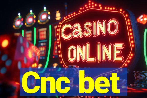Cnc bet